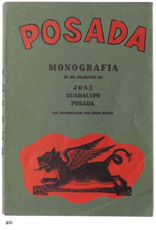 20. The Posada Monografia book shown here is an older reprint signed to honor Arsacio Vanegas Arroyo of the first major work illustrating Posada’s work in 1930.